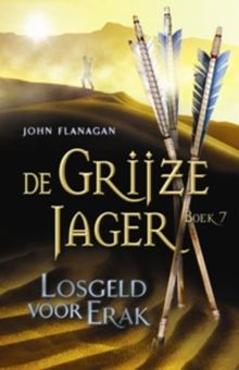 Losgeld voor Erak / druk 1 (De grijze jager (7))