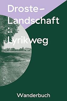 Droste-Landschaft : Lyrikweg: Wanderbuch