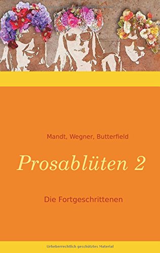 Prosablüten 2: Die Fortgeschrittenen