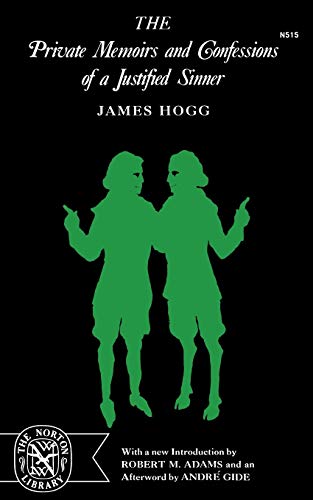 The Private Memoirs and Confessions of a Justified Sinner (The Norton Library, N515)