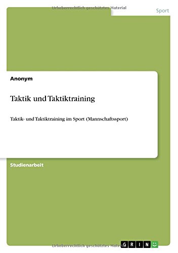 Taktik und Taktiktraining: Taktik- und Taktiktraining im Sport (Mannschaftssport)