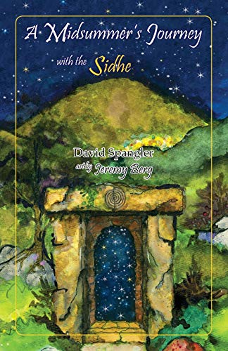 David Spangler A Midsummer's Journey With The Sidhe
