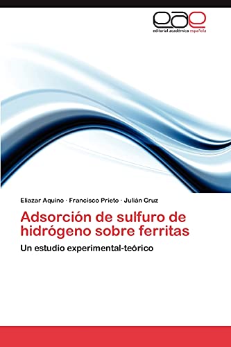 Adsorción de sulfuro de hidrógeno sobre ferritas: Un estudio experimental-teórico