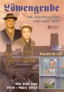 Löwengrube, Die Grandauers und ihre Zeit - Teil 03: Die Zeit von 1929 - 1933 (Folge 09-12)