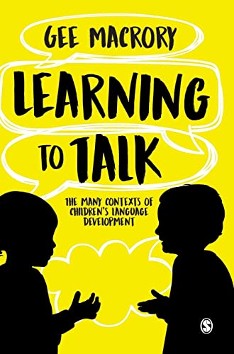 Learning to Talk: The Many Contexts of Children's Language Development