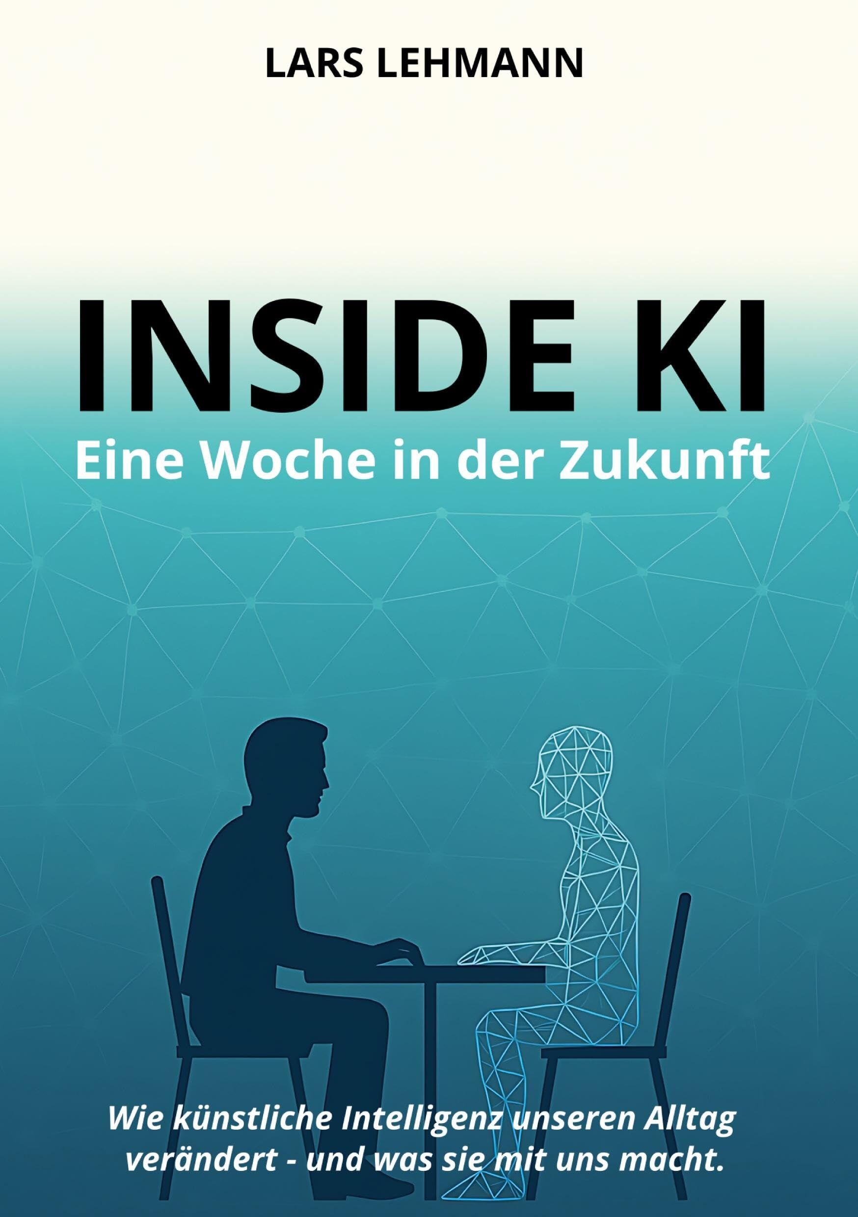 Inside KI - Eine Woche in der Zukunft: Wie Künstliche Intelligenz unseren Alltag verändert - und was sie mit uns macht.