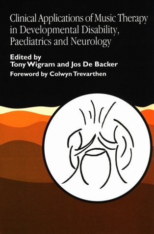 Clinical Applications of Music Therapy in Developmental Disability, Paediatrics and Neurology