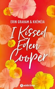 I kissed Eden Cooper