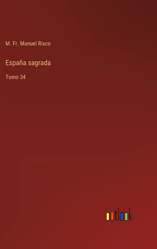 España sagrada: Tomo 34