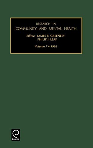 Res Comm Men Hlth V7: A Research Annual : 1992 (RESEARCH IN COMMUNITY AND MENTAL HEALTH, Band 7)