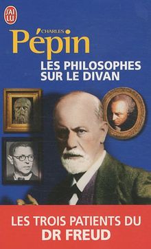 Les philosophes sur le divan : les trois patients du Dr Freud : essai