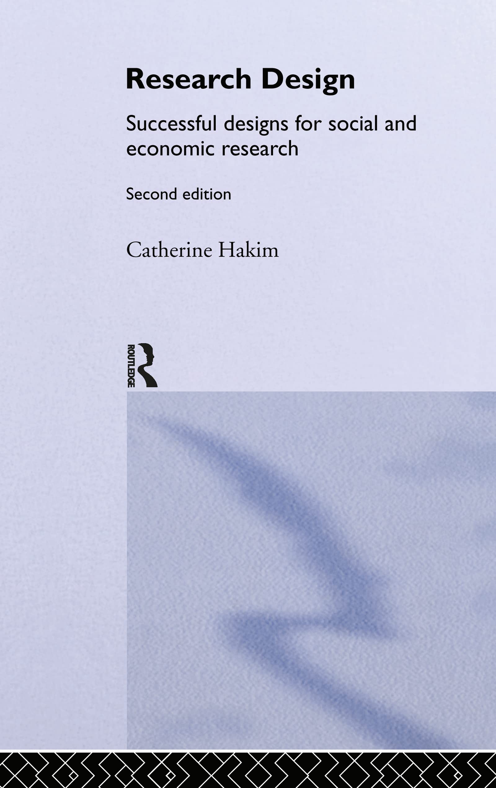 Research Design: Succesful Designs for Social Economics Research (Social Research Today)