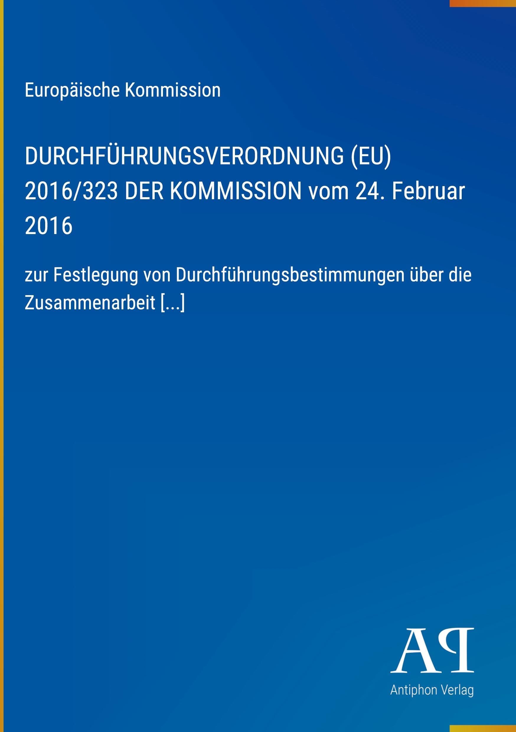 DURCHFÜHRUNGSVERORDNUNG (EU) 2016/323 DER KOMMISSION vom 24. Februar 2016