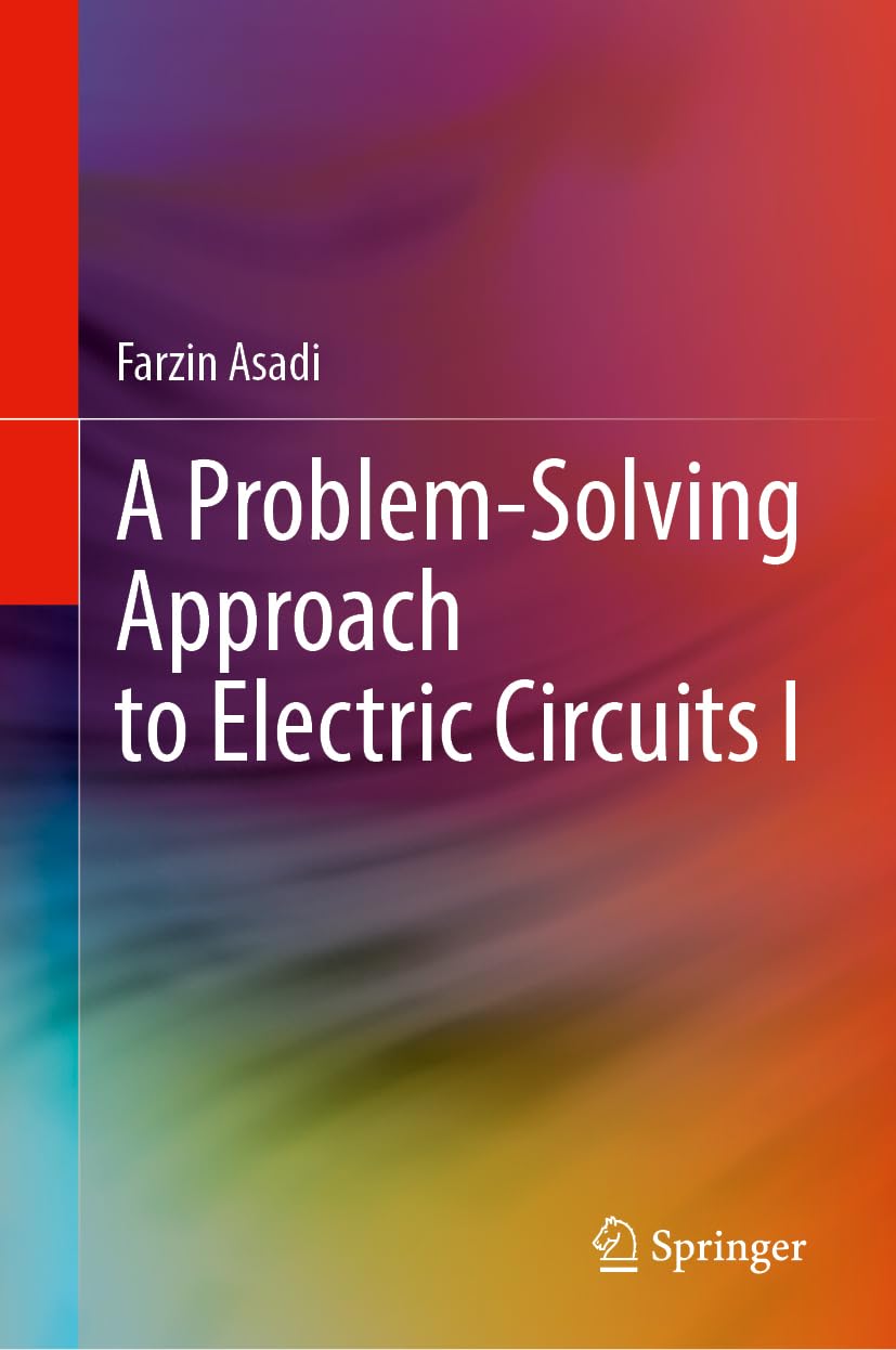 A Problem-Solving Approach to Electric Circuits: Volume I