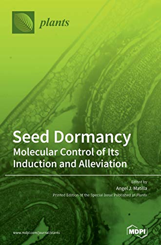 Seed Dormancy: Molecular Control of Its Induction and Alleviation