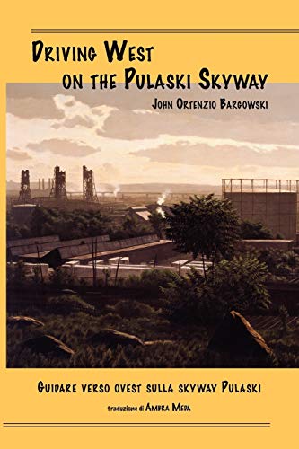 Driving West on the Pulaski Skyway (Bordighera Poetry Prize)
