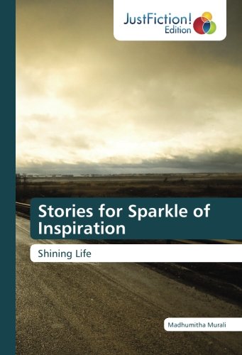 Stories for Sparkle of Inspiration: Shining Life