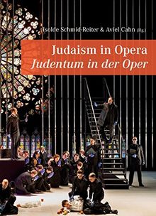 Judaism in Opera - Judentum in der Oper (Schriften der Europäischen Musiktheater-Akademie)