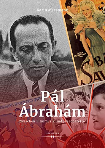 Pál Ábrahám: Zwischen Filmmusik und Jazzoperette