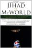 Jihad vs. McWorld: Terrorism's Challenge to Democracy: How Globalism and Tribalism Are RE Shaping the World