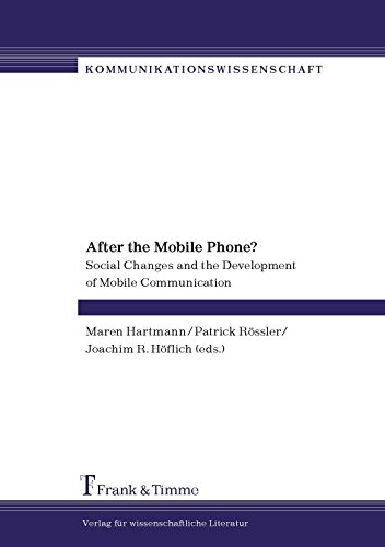 After the Mobile Phone?: Social Changes and the Development of Mobile Communication
