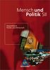 Mensch und Politik - Ausgabe 2004: Mensch und Politik SII: Gesamtband Politik und Wirtschaft