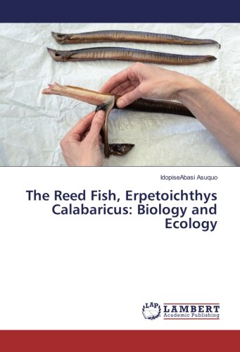 The Reed Fish, Erpetoichthys Calabaricus: Biology and Ecology