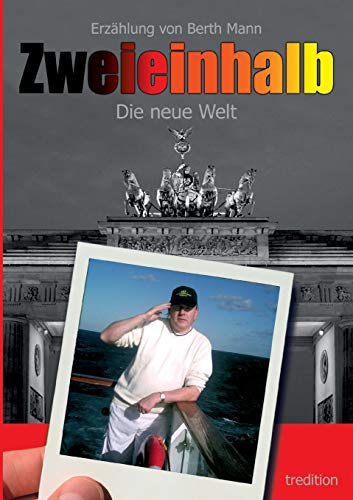 Zweieinhalb: Die neue Welt (Trilogie : Zweieinhalb)