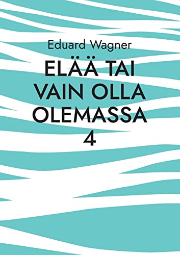 Elää tai vain olla olemassa 4: Olen tyytyväinen? (Leben)