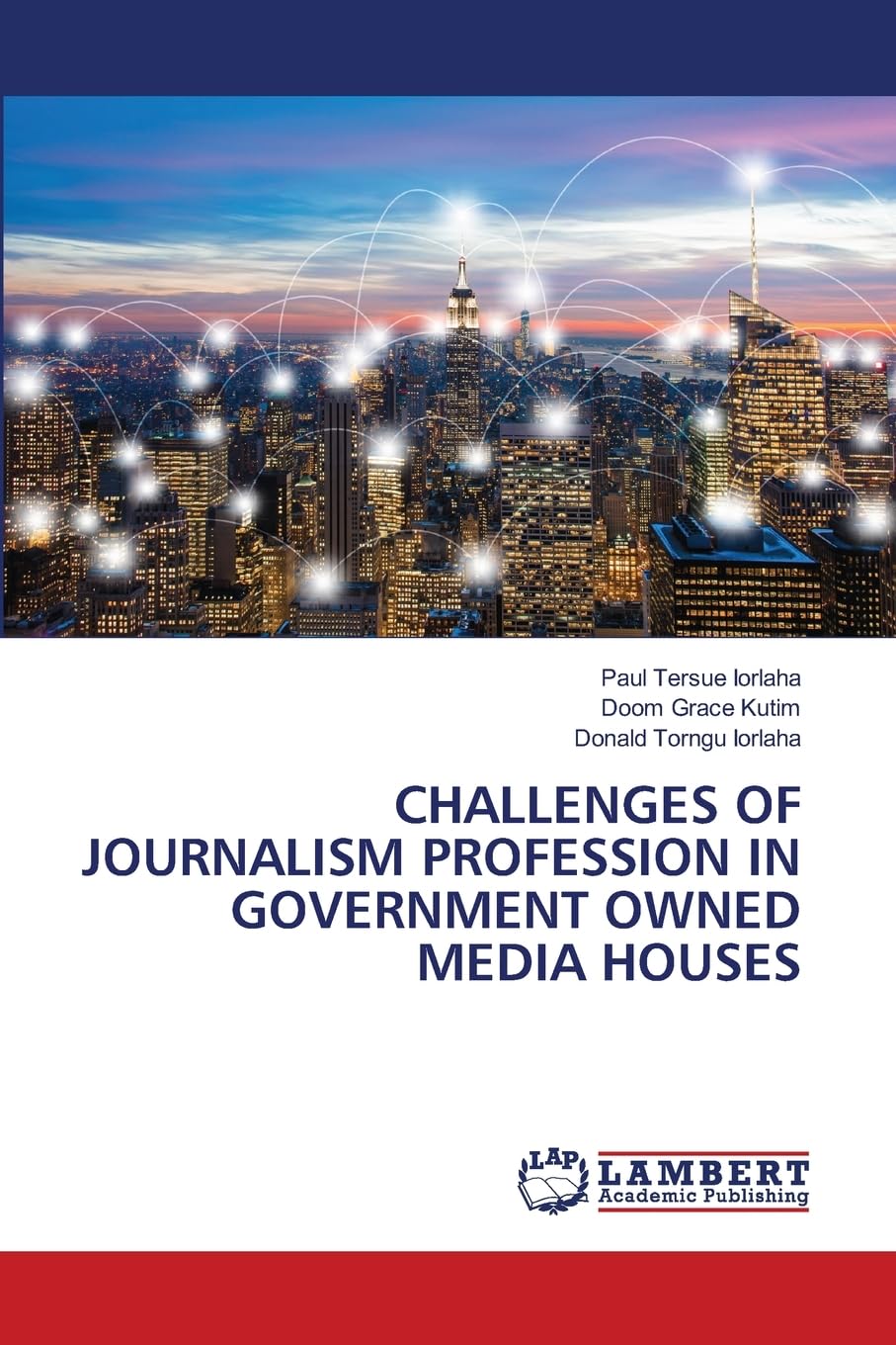 CHALLENGES OF JOURNALISM PROFESSION IN GOVERNMENT OWNED MEDIA HOUSES: DE