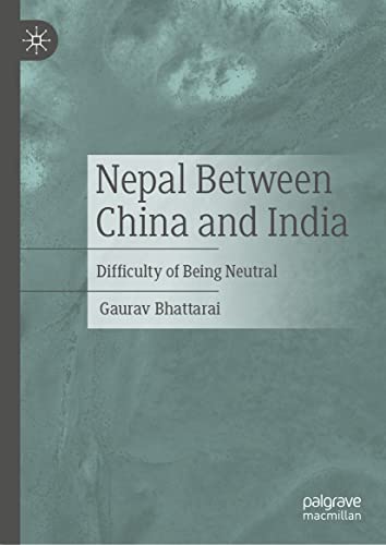 Nepal Between China and India: Difficulty of Being Neutral