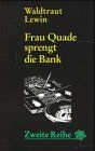 Frau Quade sprengt die Bank