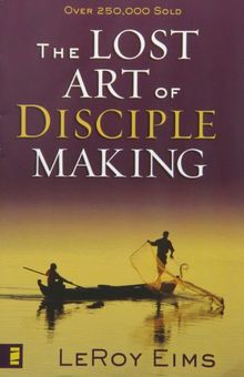 Lost Art of Disciple Making