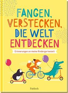 Fangen, verstecken, die Welt entdecken: Meine Kindergartenzeit | Erinnerungsalbum ab 3 Jahren mit Geburtstagskalender, Steckbriefen & Platz f. Fotos (Geschenke für Kindergarten-Kinder)