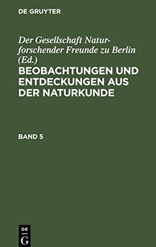 Beobachtungen und Entdeckungen aus der Naturkunde, Band 5, Beobachtungen und Entdeckungen aus der Naturkunde Band 5