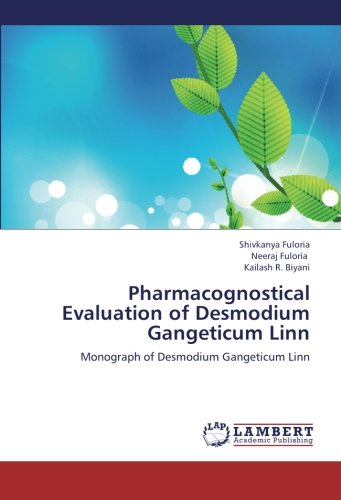 Pharmacognostical Evaluation of Desmodium Gangeticum Linn: Monograph of Desmodium Gangeticum Linn