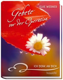 Gebete vor der Operation: Ich denk an dich