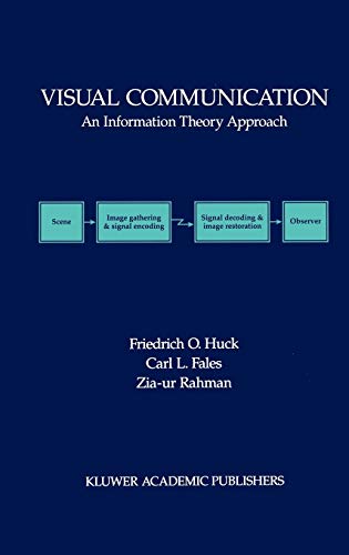 Visual Communication: An Information Theory Approach (The Springer International Series in Engineering and Computer Science, 409, Band 409)