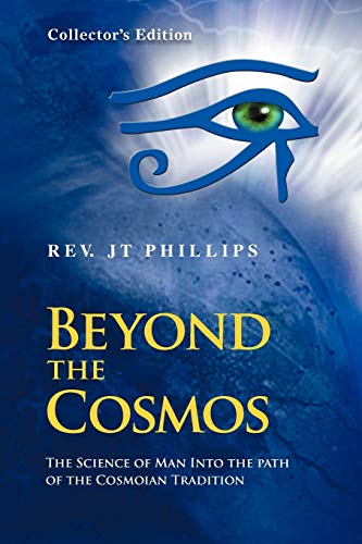 Beyond The Cosmos, The Science of Man Into the path of the Cosmoian Tradition: The Science of Man Into the path of the Cosmoian Tradition