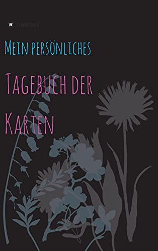 Tagebuch der Karten: mein persönliches Kartenlegetagebuch