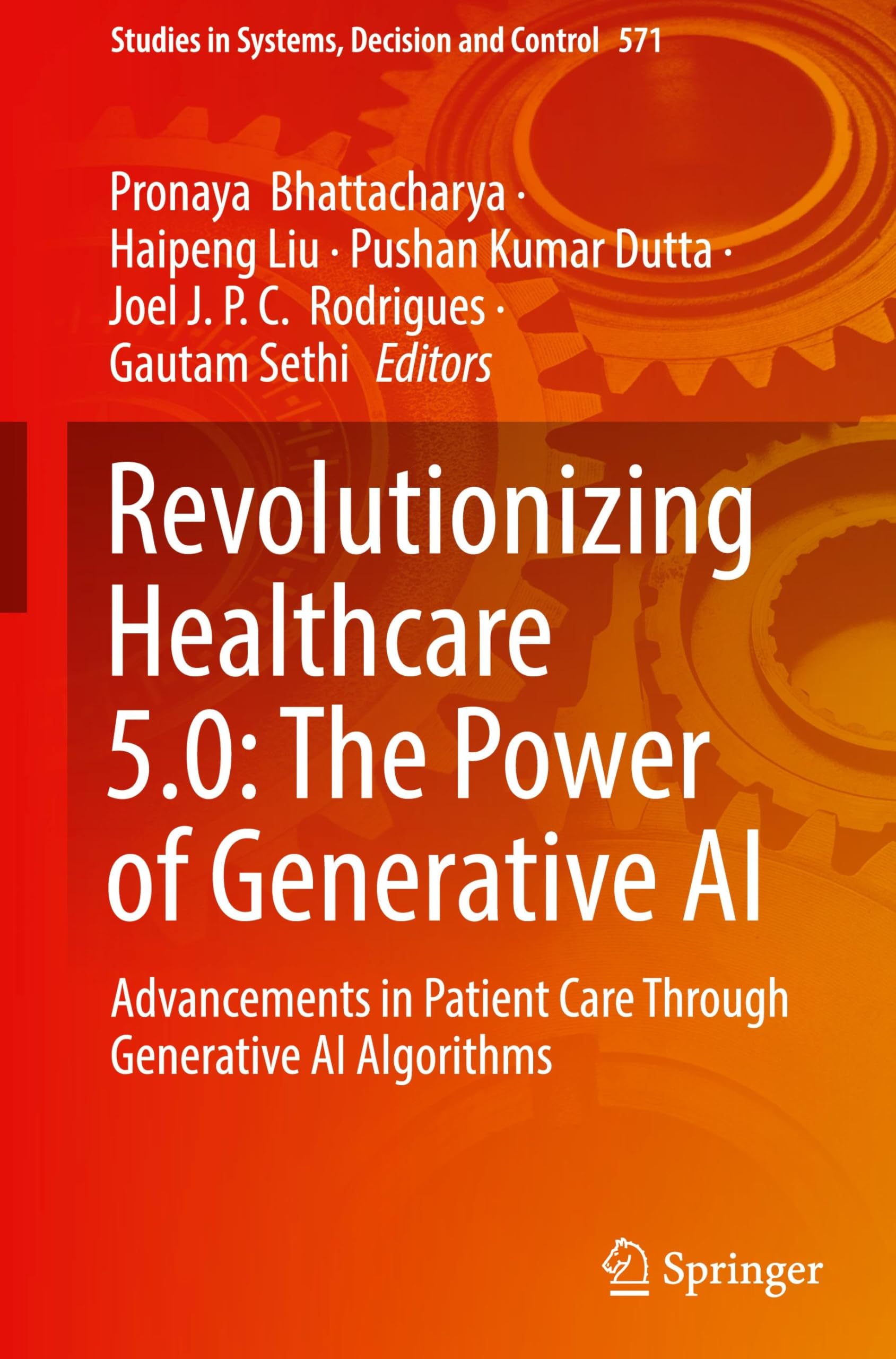 Revolutionizing Healthcare 5.0: The Power of Generative AI: Advancements in Patient Care Through Generative AI Algorithms (Studies in Systems, Decision and Control, 571, Band 571)