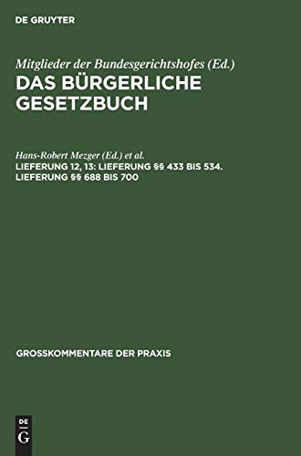 Lieferung §§ 433 bis 534. Lieferung §§ 688 bis 700 (Großkommentare der Praxis)