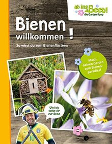 Bienen willkommen! ab ins Beet! die Garten-Soap: So wirst du zum Bienenflüsterer