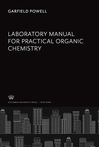 Laboratory Manual for Practical Organic Chemistry
