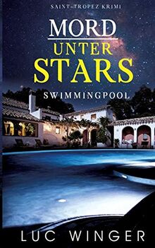 Mord unter Stars: Swimmingpool (Saint-Tropez Krimi)