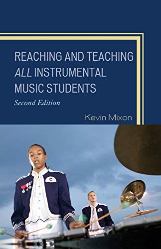 Reaching and Teaching All Instrumental Music Students, 2nd Edition