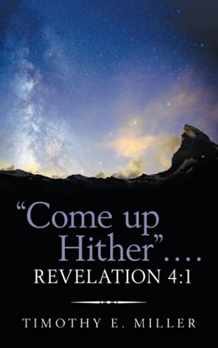 Come up Hither . . . . Revelation 4:1