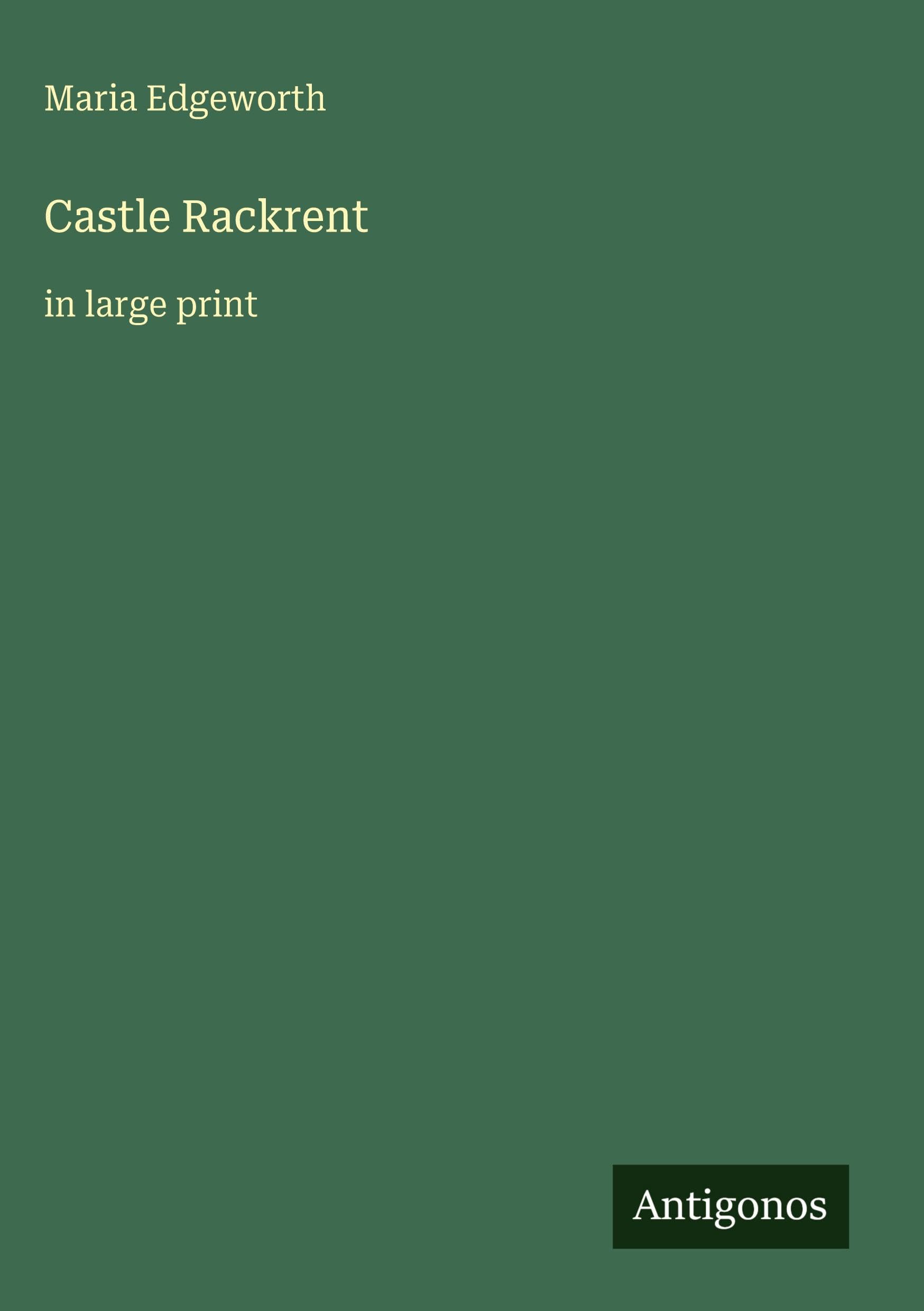Castle Rackrent: in large print