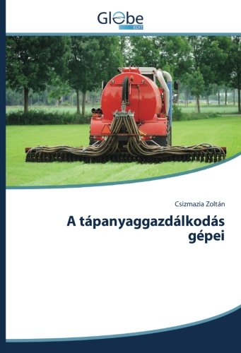 A tápanyaggazdálkodás gépei