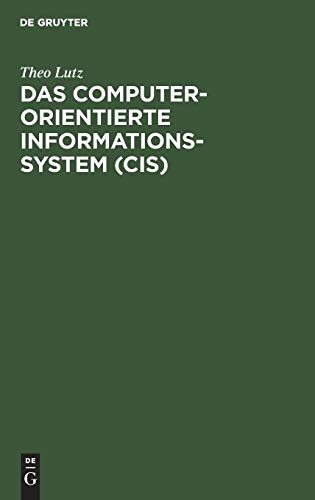 Das computerorientierte Informationssystem (CIS): Eine methodische Einführung